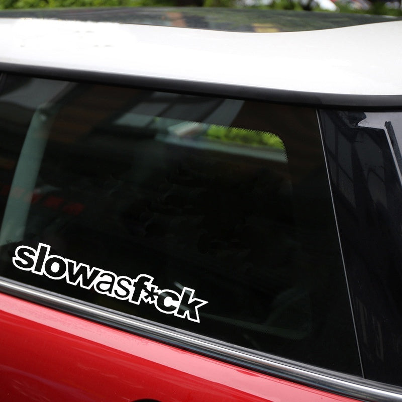 2018 NEW 1PCS 20*3.2CM Funny Car Styling Decal SLOW AS F*CK  Car Motorcycle Vinyl Drift Body Stickers