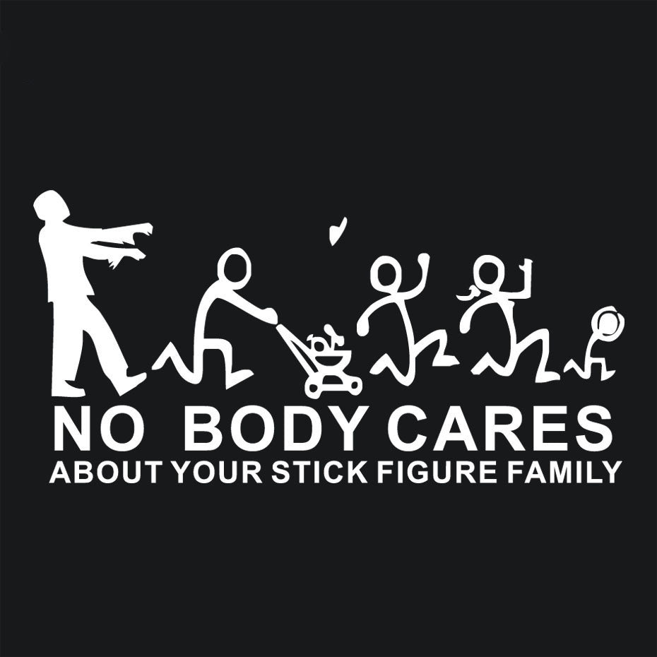 Fashion 1PCS 22*10cm Zombie No Body Cares About Your Stick Figure Family Car Stickers Vinyl Adhesive Window Stickers Creative Car Styling