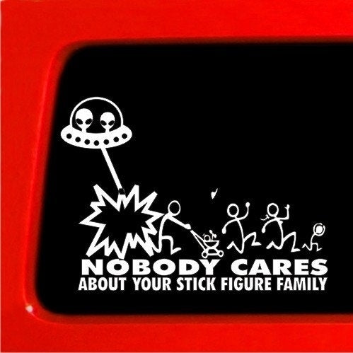 1PCS 14.2*20cm Stick Figure Family Alien Attack UFO Nobody Cares Funny Sticker Decal Car Truck