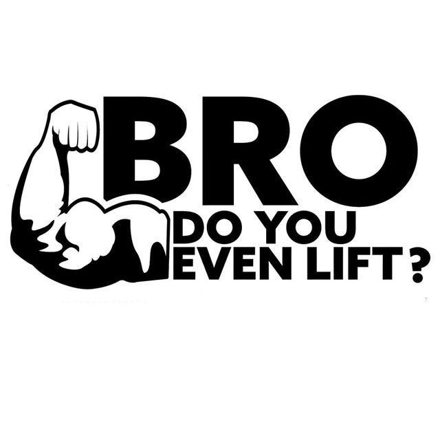 1PCS 20.3CM*9.3CM Bro Do You Even Lift Weight Lifting Body Building GYM Funny Car Stickers Car Styling Decoration