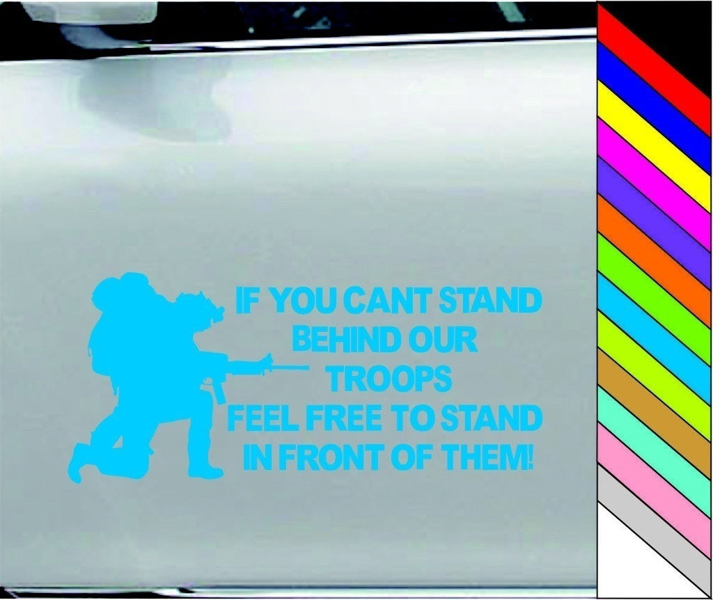 New Fashion Cant Stand Behind Our Troops Stand in Front of Them Window Bumper Sticker Marine Car Door Decor
