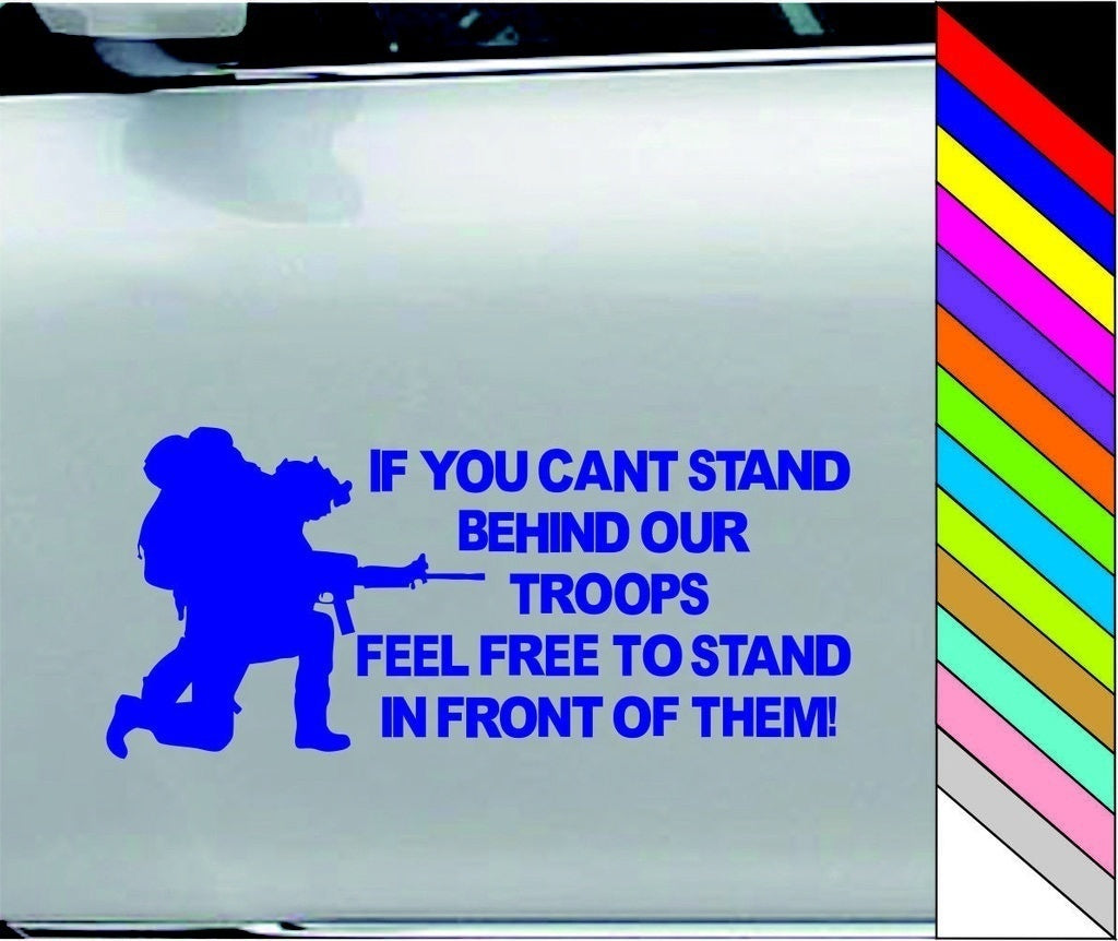 New Fashion Cant Stand Behind Our Troops Stand in Front of Them Window Bumper Sticker Marine Car Door Decor