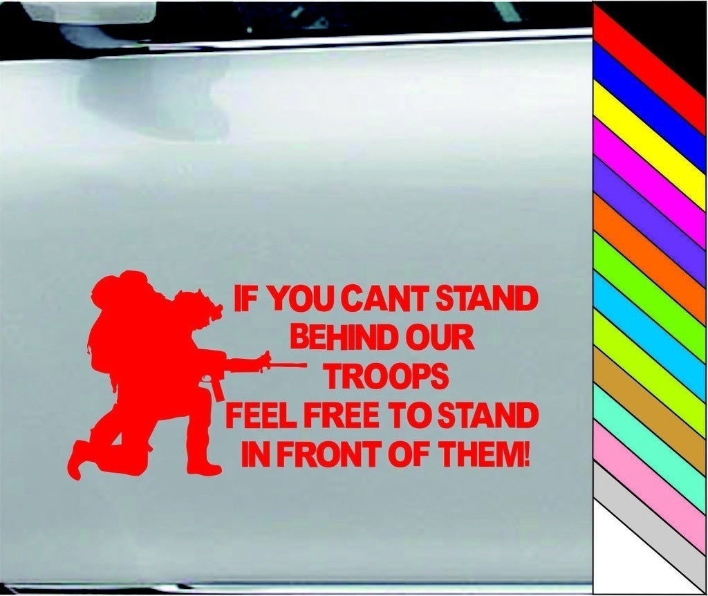 New Fashion Cant Stand Behind Our Troops Stand in Front of Them Window Bumper Sticker Marine Car Door Decor