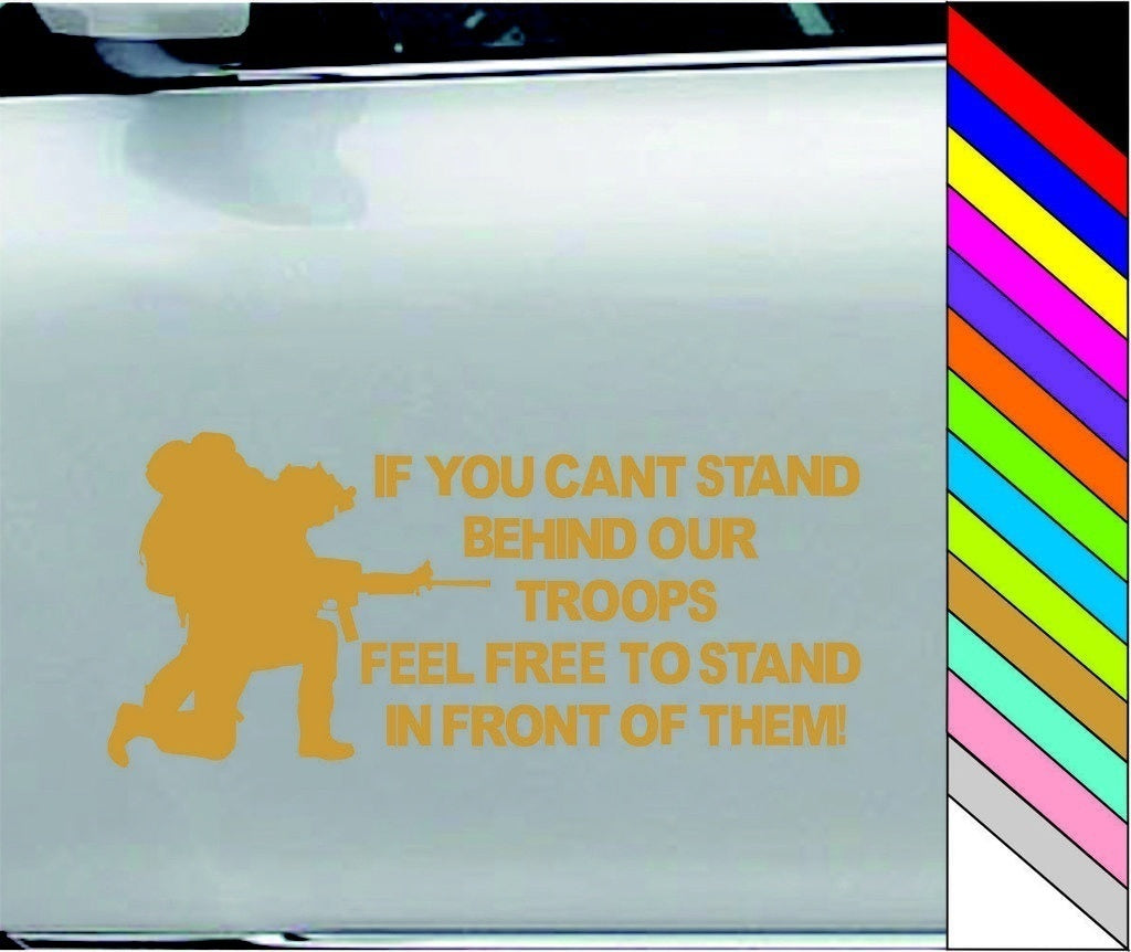 New Fashion Cant Stand Behind Our Troops Stand in Front of Them Window Bumper Sticker Marine Car Door Decor
