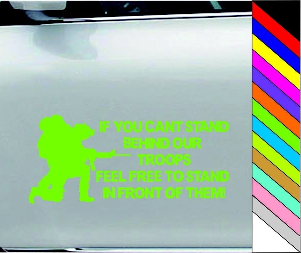 New Fashion Cant Stand Behind Our Troops Stand in Front of Them Window Bumper Sticker Marine Car Door Decor