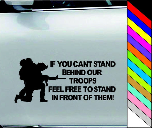 New Fashion Cant Stand Behind Our Troops Stand in Front of Them Window Bumper Sticker Marine Car Door Decor