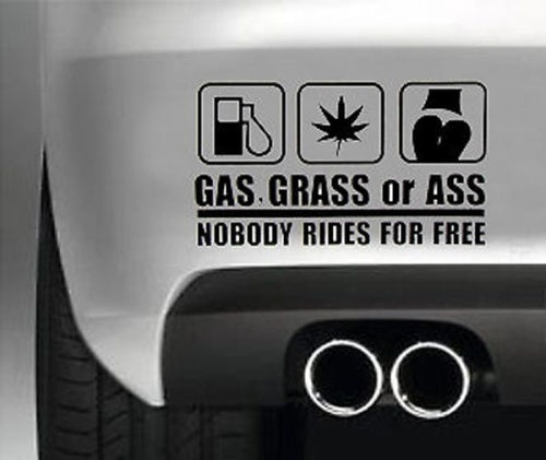 Funny Car Sticker GRASS GAS OR ASS Vinyl Decal