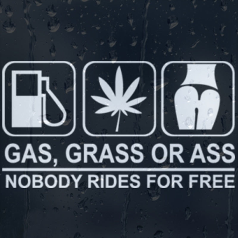 Funny Car Sticker GRASS GAS OR ASS Vinyl Decal