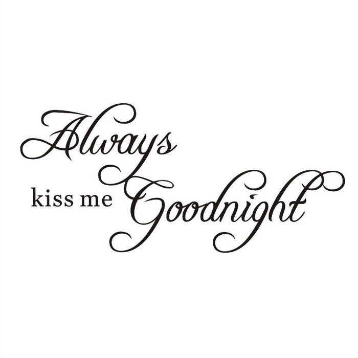 High-quality  Always Kiss Me Goodnight Cute Quote DIY Art Wall Sticker Decals Living/Bed Home Decoration Removable  Sale