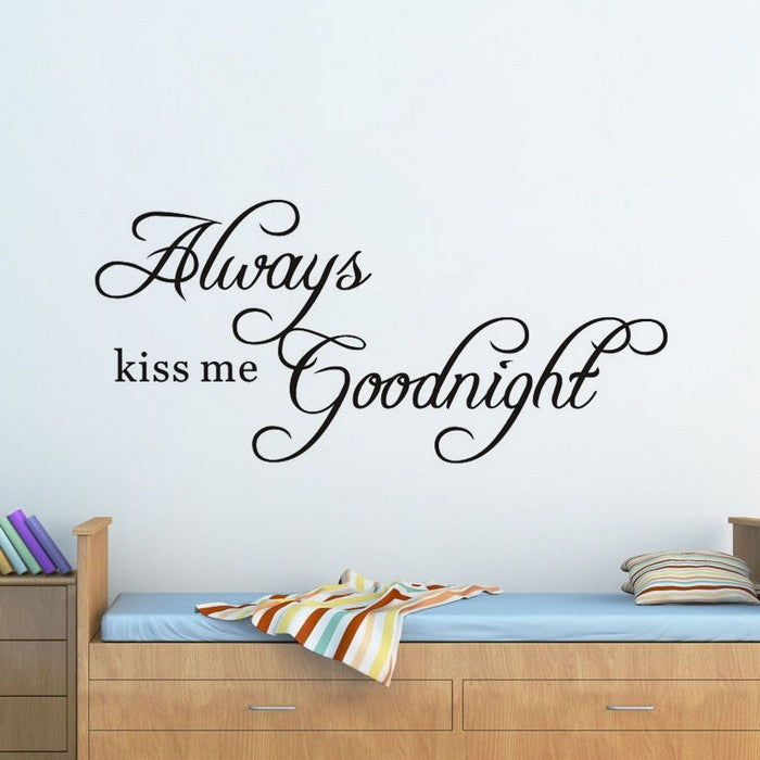 High-quality  Always Kiss Me Goodnight Cute Quote DIY Art Wall Sticker Decals Living/Bed Home Decoration Removable  Sale