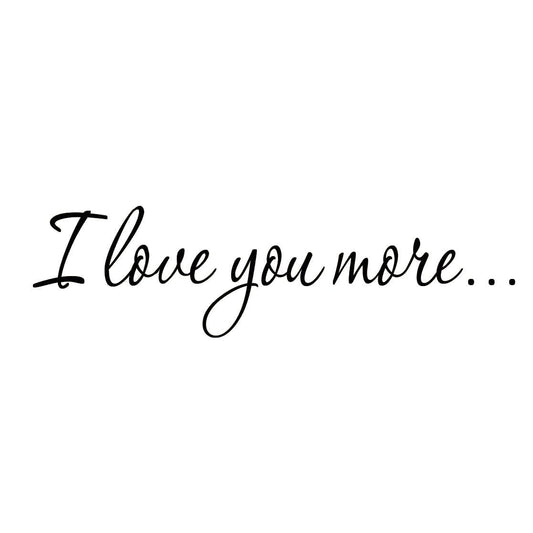 New Hot I Love You More Decal Wall Quote Love Wall Art Decor Stickers Sayings for Bedroom