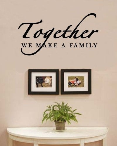 New Brand Together we make a family love home Vinyl Wall Decals Quotes Sayings Words Art Decor Lettering Vinyl Wall Art Inspirational