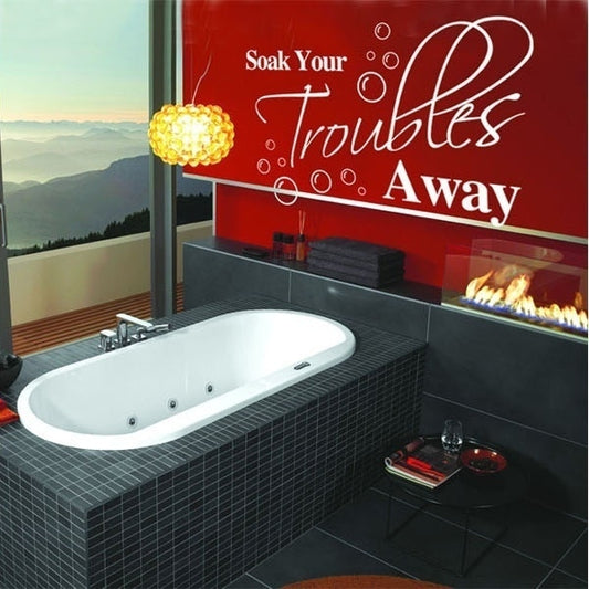 Words Wall decal -Soak your troubles away wall sticker