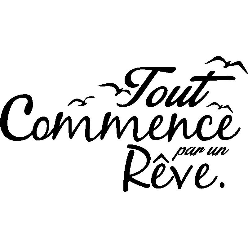 Stickers Muraux Citation-Tout Commence Par Un Rêve