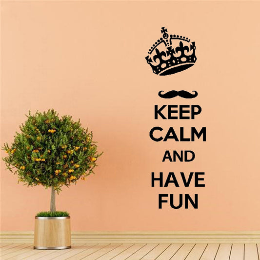 2018 NEW   Keep calm and have fun Quote Wall Art Stickers Wall Decal Home DIY Decoration Wall Mural Removable Room Decor Wall Stickers