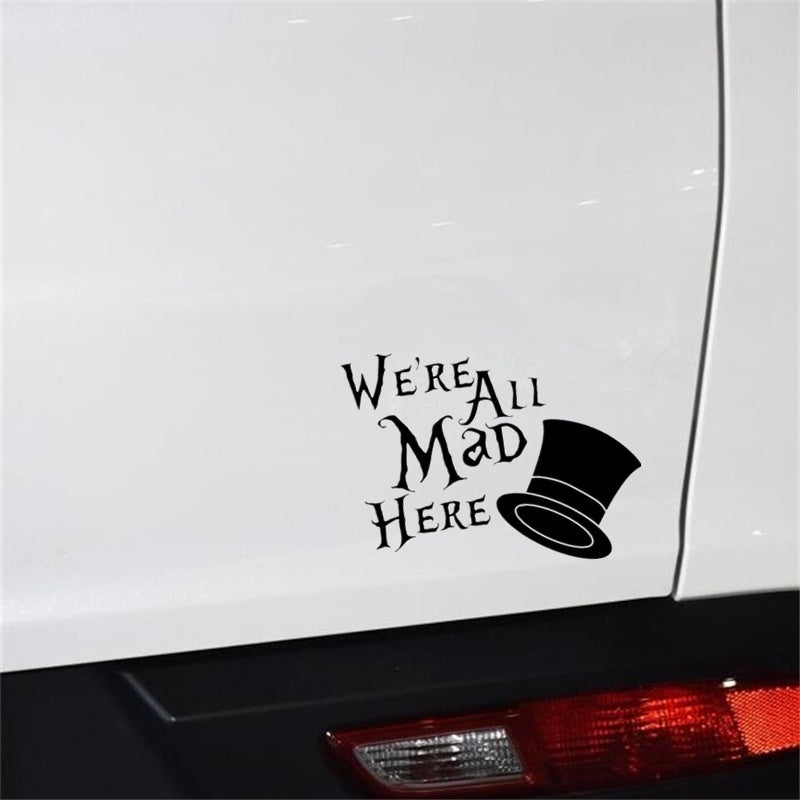 Fashion   Are All Mad Here We Funny Decoration Wall Decals Car Styling Vinyl Decal Car Sticker