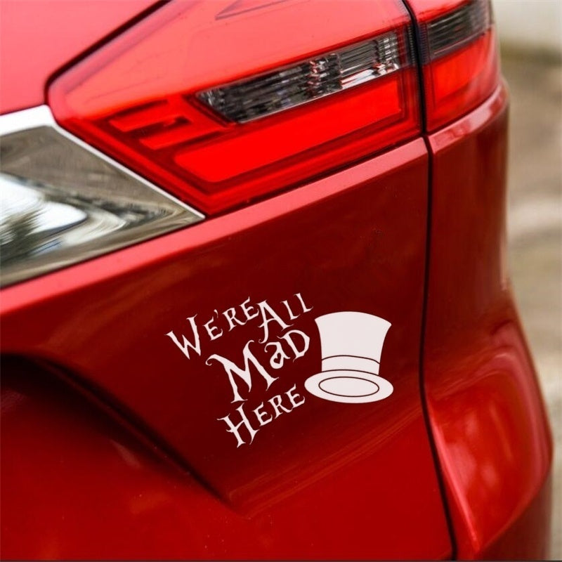 Fashion   Are All Mad Here We Funny Decoration Wall Decals Car Styling Vinyl Decal Car Sticker