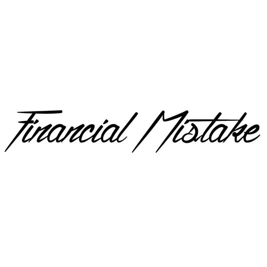 New Brand   14.5*2.4CM FINANCIAL MISTAKE  Car Styling Body Stickers Car Motorcycle Vinyl Accessorie