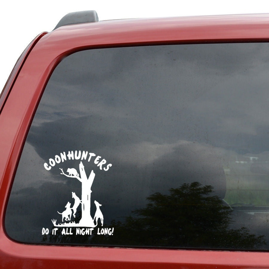 New Fashion  Coon Hunters Do It All Night Long Raccoon Hunting Car Truck Vinyl Decal Sticker