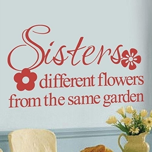 High-quality    Sisters Different Flowers From The Same Garden Family Wall Decal Sisters Wall Quote Flower Wall Sticker Vinyl Wall Letters Words Girls Room Art Decor