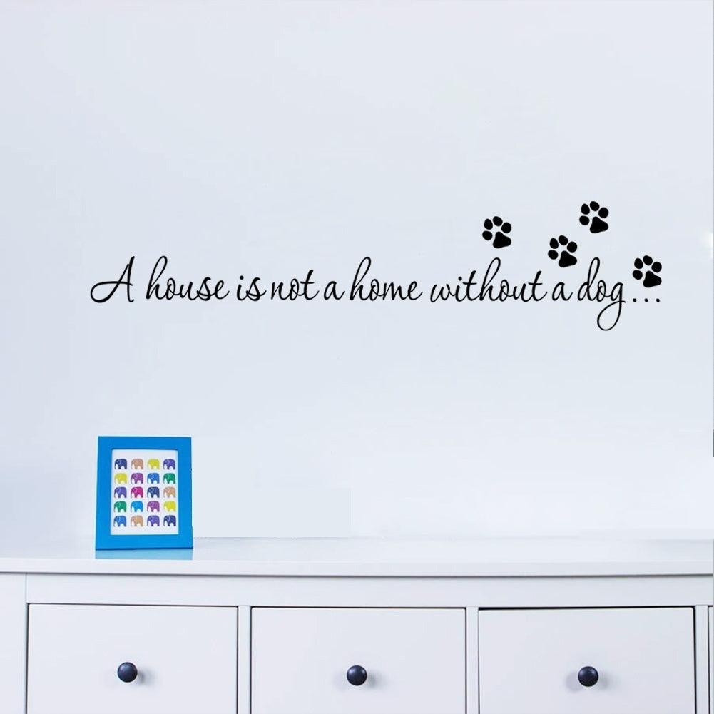 New Fashion   House Home Without A Dog Art Decal Wall Quote Inspiration Bedroom Sticker Decor