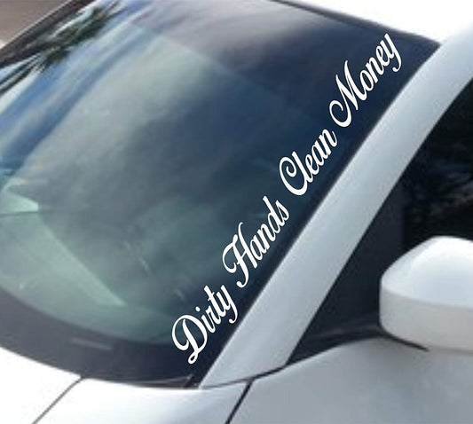 2018 NEW Dirty Hands Clean Money Car Truck Window Windshield Lettering Decal Sticker Decals Stickers JDM Drift Dub  Lowered Jdm Fresh Detailed Stance Fitment 4x4
