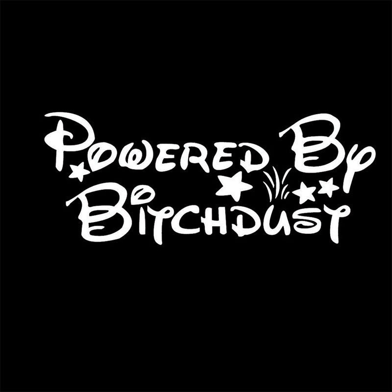 High-quality  Powered by Bitch Dust Funny Car Decal Vinyl Car Sticker For Windshield Tailgate