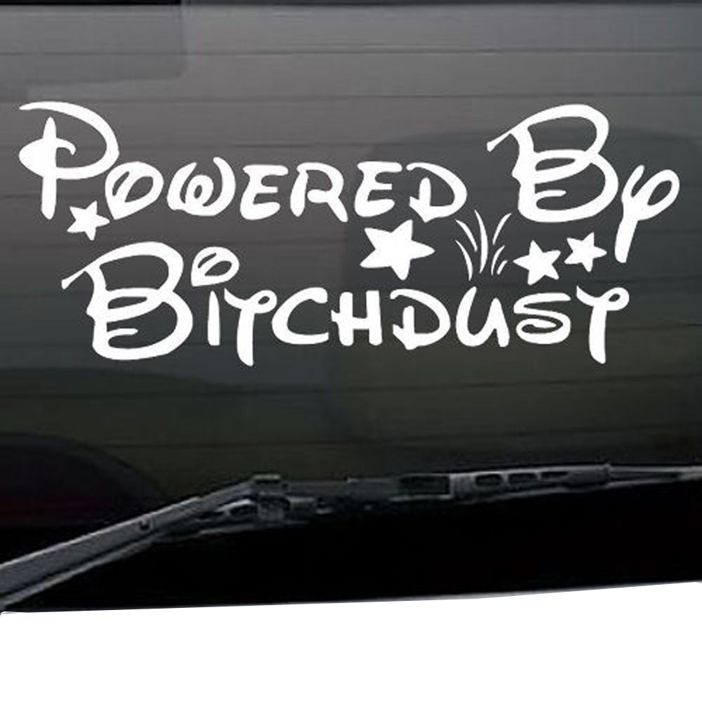 High-quality  Powered by Bitch Dust Funny Car Decal Vinyl Car Sticker For Windshield Tailgate