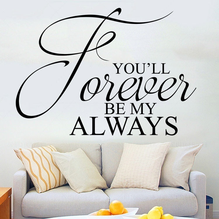 2018 NEW   Vinyl Wall Stickers You'll Forever Be My Always Love Quotes Decal Removable Art DIY Home Decor