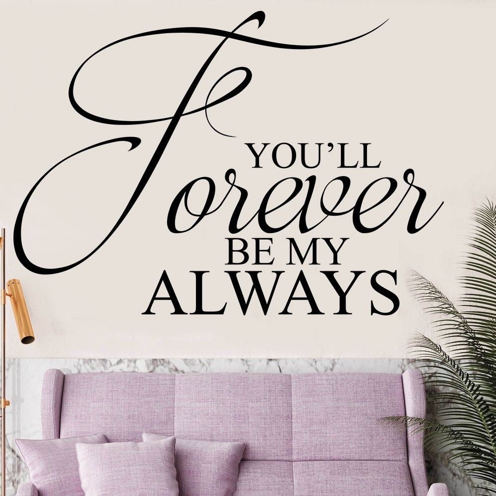 2018 NEW   Vinyl Wall Stickers You'll Forever Be My Always Love Quotes Decal Removable Art DIY Home Decor