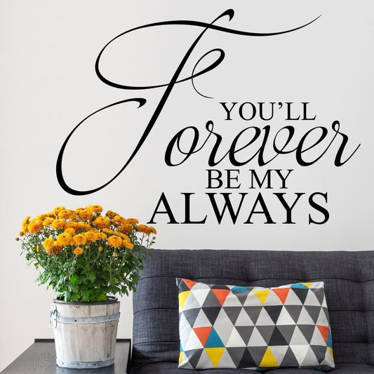 2018 NEW   Vinyl Wall Stickers You'll Forever Be My Always Love Quotes Decal Removable Art DIY Home Decor