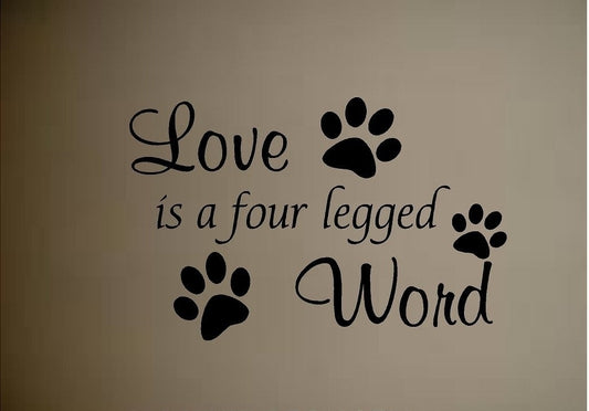 New Hot    Love Is A Four Legged Word Vinyl Wall Decal Home Decor Wall Lettering Words