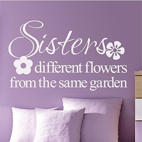 Hot    Sisters Different Flowers From The Same Garden Family Wall Decal Sisters Wall Quote Flower Wall Sticker Vinyl Wall Letters Words Girls Room Art Decor