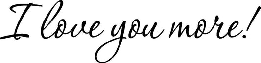 New Fashion  I love you more home Vinyl Wall Decals Quotes Sayings Words Art Decor Lettering Vinyl Wall Art Inspirational Uplifting