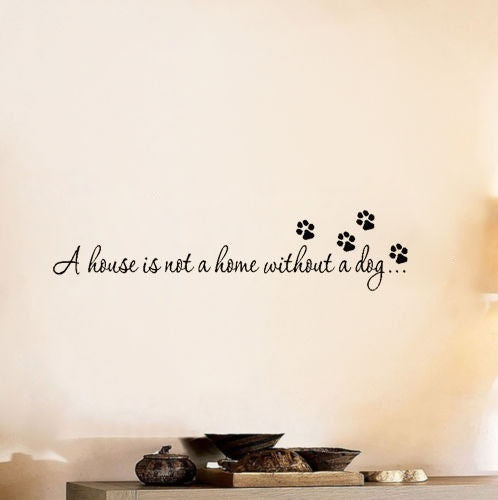 New Hot   House Home Without A Dog Art Decal Wall Quote Inspiration Bedroom Sticker Decor
