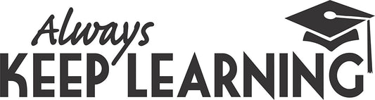 Hot Always Keep Learning (With Graduation Cap) - Wall Vinyl Decals  23*10