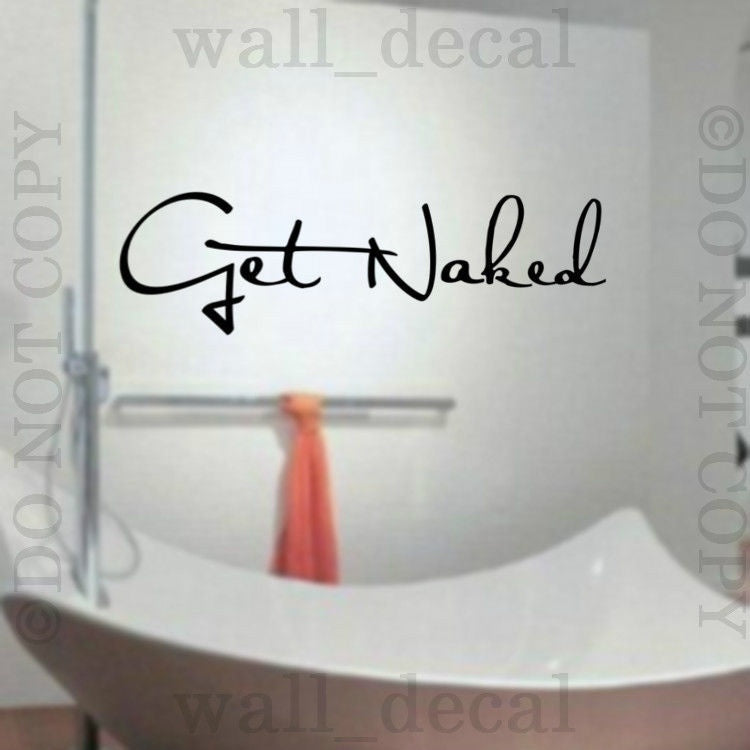 2018 NEW Get Naked Bathroom Bubbles Vinyl Wall Decal Sticker Quote Lettering Words Funny