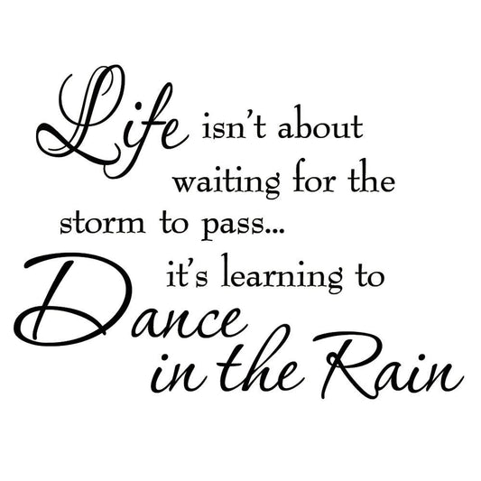 Hot  Life Isnt About Waiting for the Storm To Pass Its Learning To Dance In The Rain Vinyl Wall Decal Inspirational Quotes
