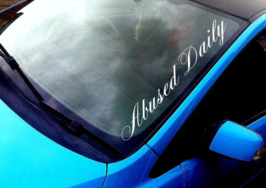 Fashion Abused Daily ANY COLOUR Windscreen Sticker JDM Euro Drift Car Vinyl Decal