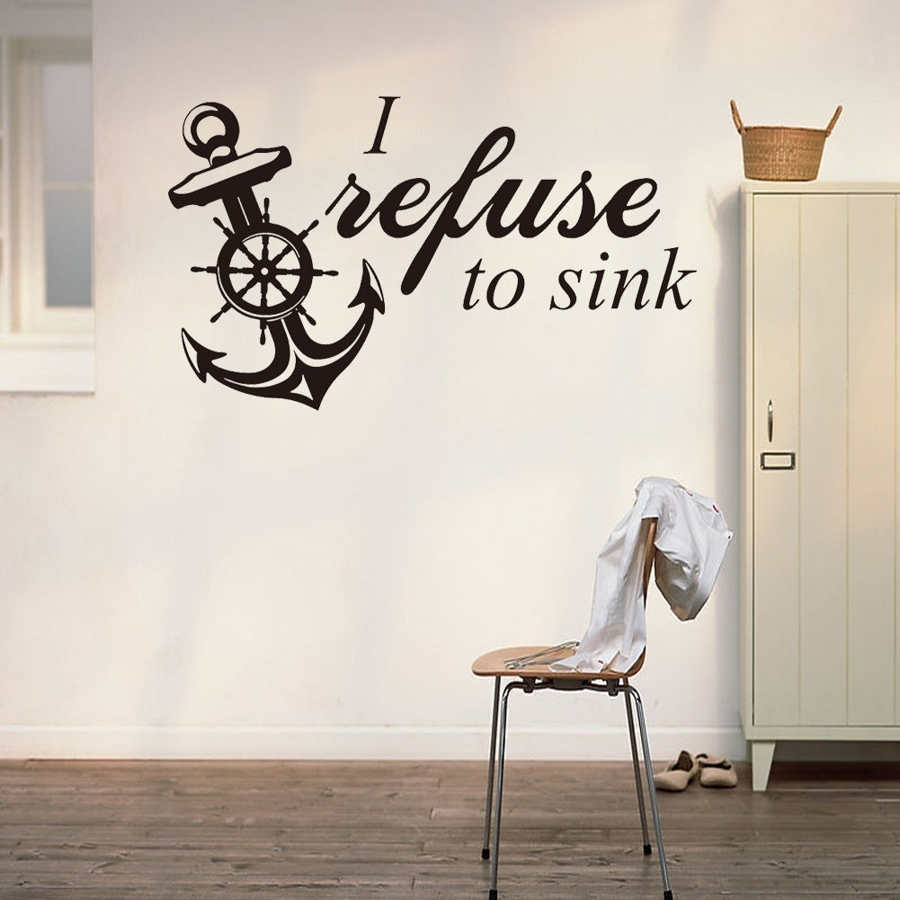 Hot  I Refuse To Sink Quotes Wall Stickers Living Room Vinyl Creative Sticker Anchor Wall Decals Home Decoration