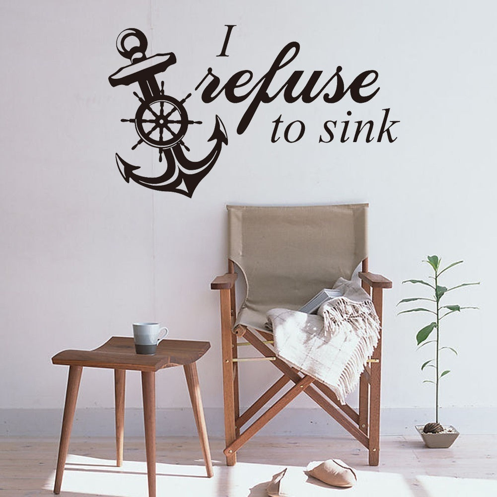 Hot  I Refuse To Sink Quotes Wall Stickers Living Room Vinyl Creative Sticker Anchor Wall Decals Home Decoration