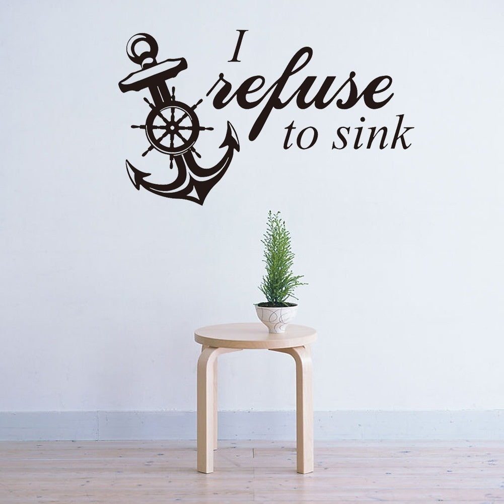 Hot  I Refuse To Sink Quotes Wall Stickers Living Room Vinyl Creative Sticker Anchor Wall Decals Home Decoration