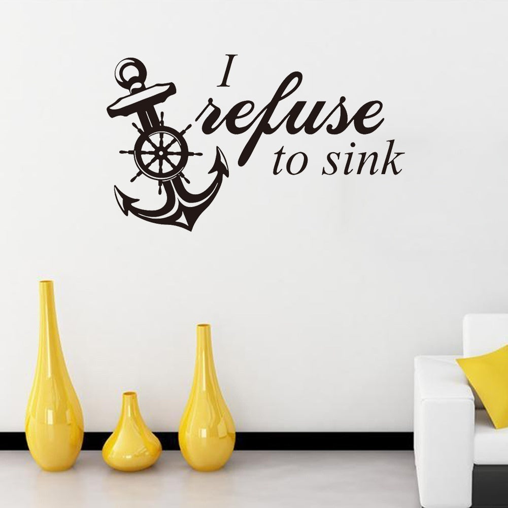 Hot  I Refuse To Sink Quotes Wall Stickers Living Room Vinyl Creative Sticker Anchor Wall Decals Home Decoration