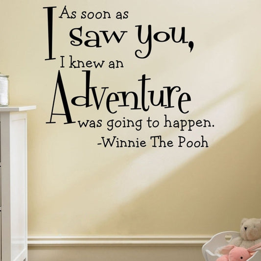 Fashion  Classic As Soon As I Saw You I K an Adventure Was Going to Happen Baby Quote Vinyl Wall Decal Winnie Wall Stickers