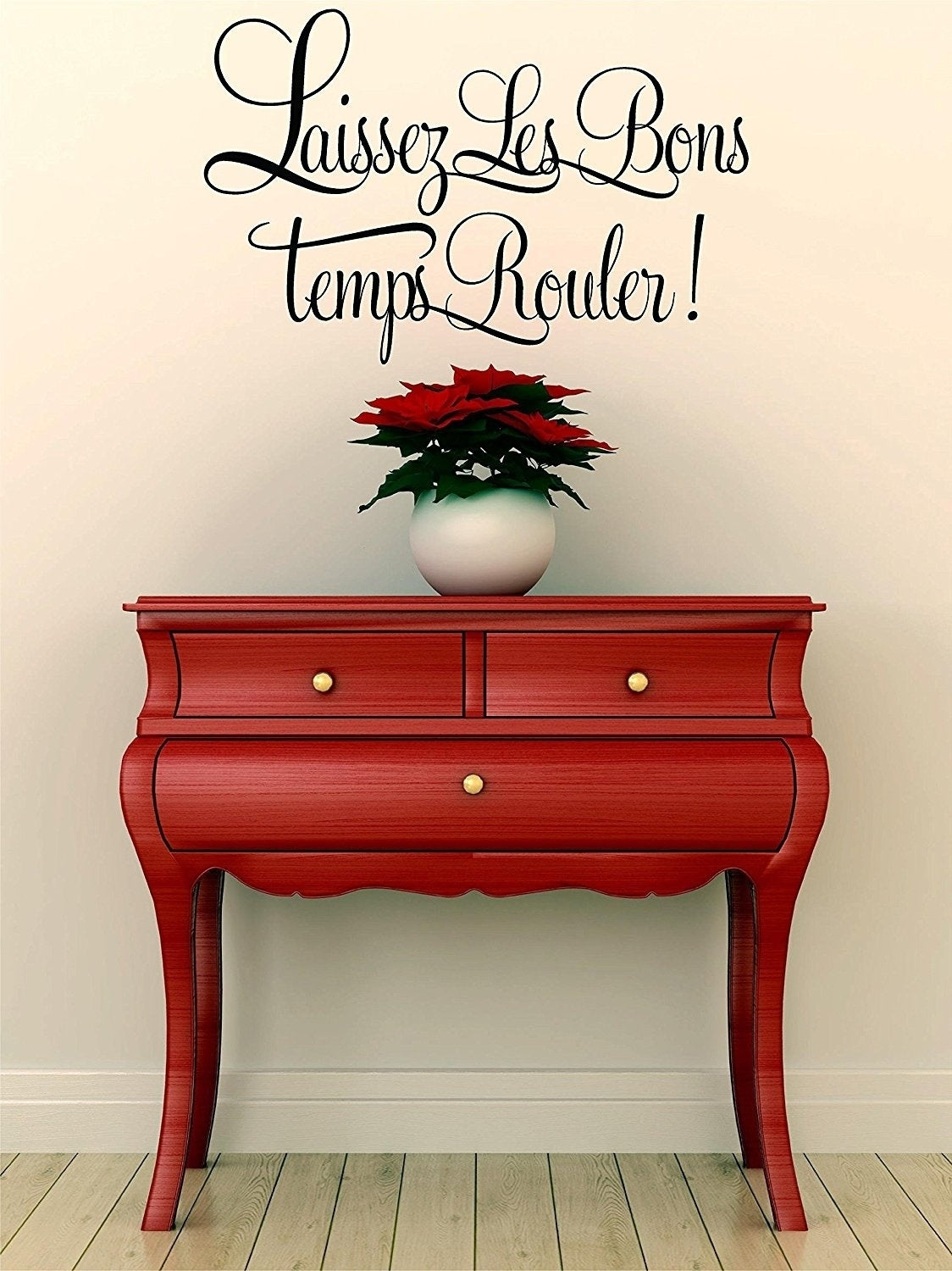 New Brand  Laissez les bons temps rouler! Let The Good Times Roll French Vinyl Wall Decal