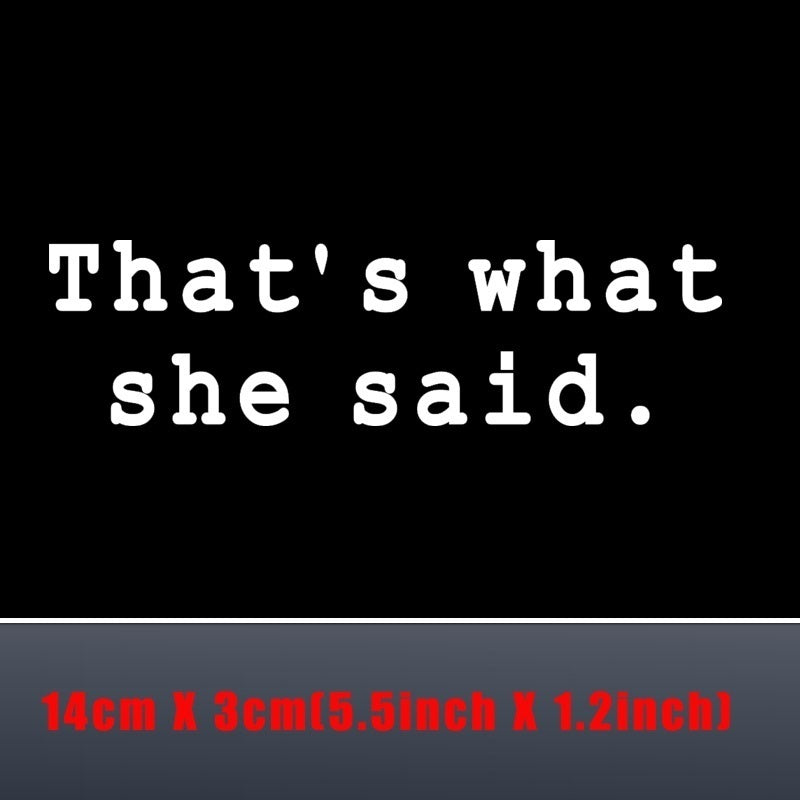 That's What She Said Car Sticker Window Decorative Decal