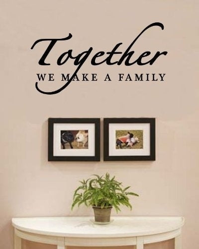 New Fashion   Together we make a family love home Vinyl Wall Decals Quotes Sayings Words Art Decor Lettering Vinyl Wall Art Inspirational
