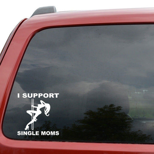 New Fashion  I Support Single Moms JDM Car Window Decor Vinyl Decal Sticker- 6" Tall White