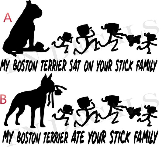 New Hot MY BOSTON TERRIER SAT ON ATE YOUR STICK FIGURE FAMILY DECAL STICKER CAR WINDOW