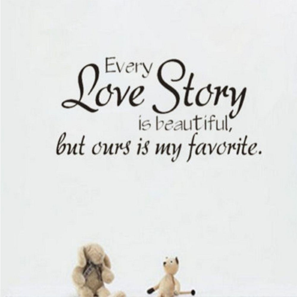 New Fashion   Lovely Ours Is My Favourite Every Love Story Is Beautiful Art Design Removable Wall Stickers PVC Waterproof Art Decals
